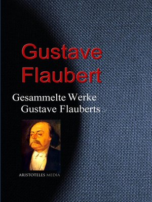 cover image of Gesammelte Werke Gustave Flauberts